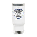 Bartender...Because I Said So - Stainless Steel Travel Mug with Handle, 14oz