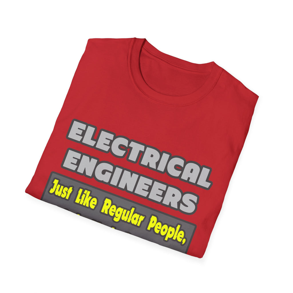 Electrical Engineers...Smarter - Unisex Softstyle T-Shirt