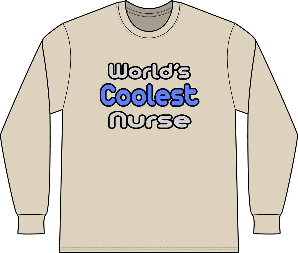 World's Coolest Nurse - Unisex Long Sleeve T-Shirt