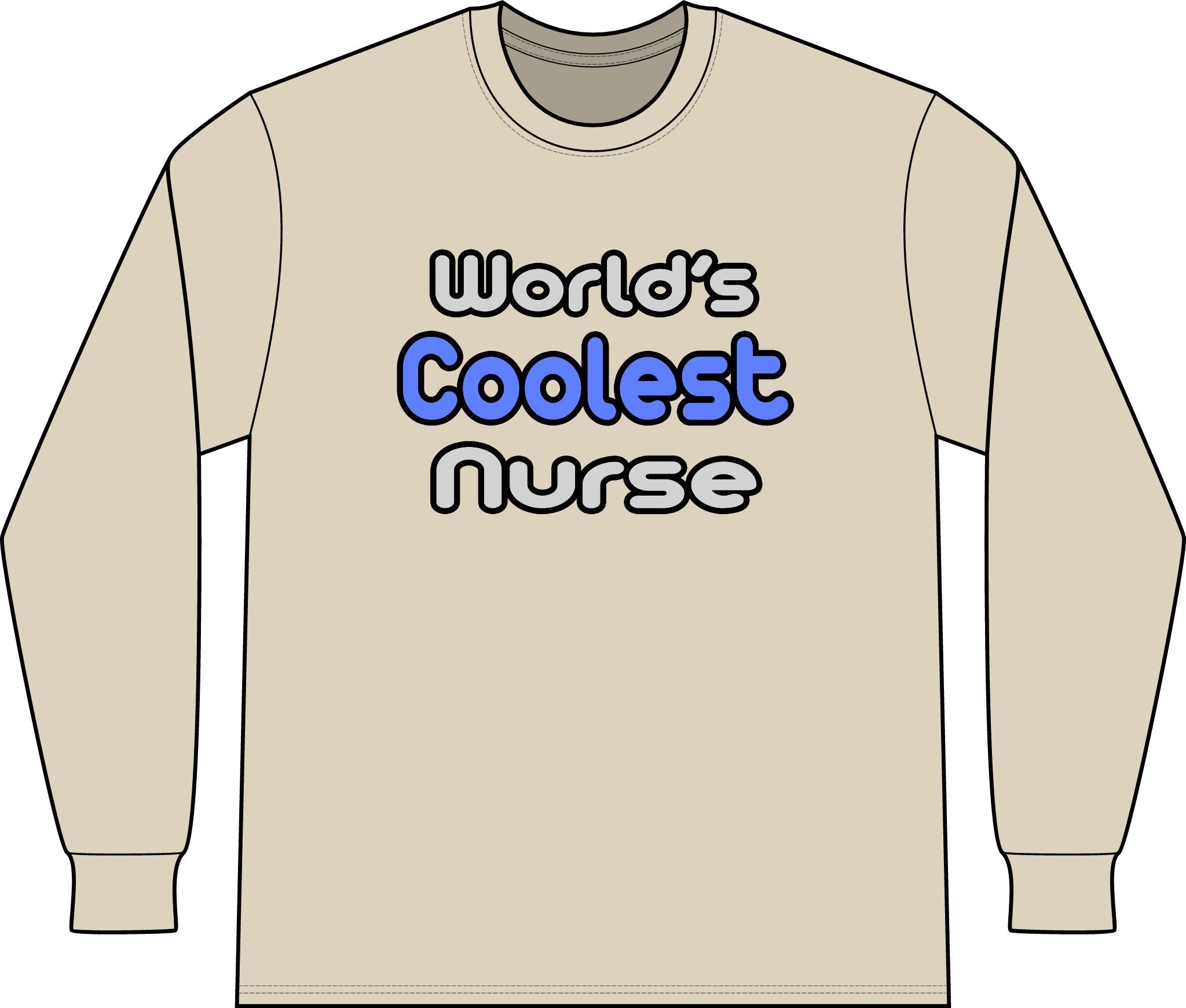 World's Coolest Nurse - Unisex Long Sleeve T-Shirt