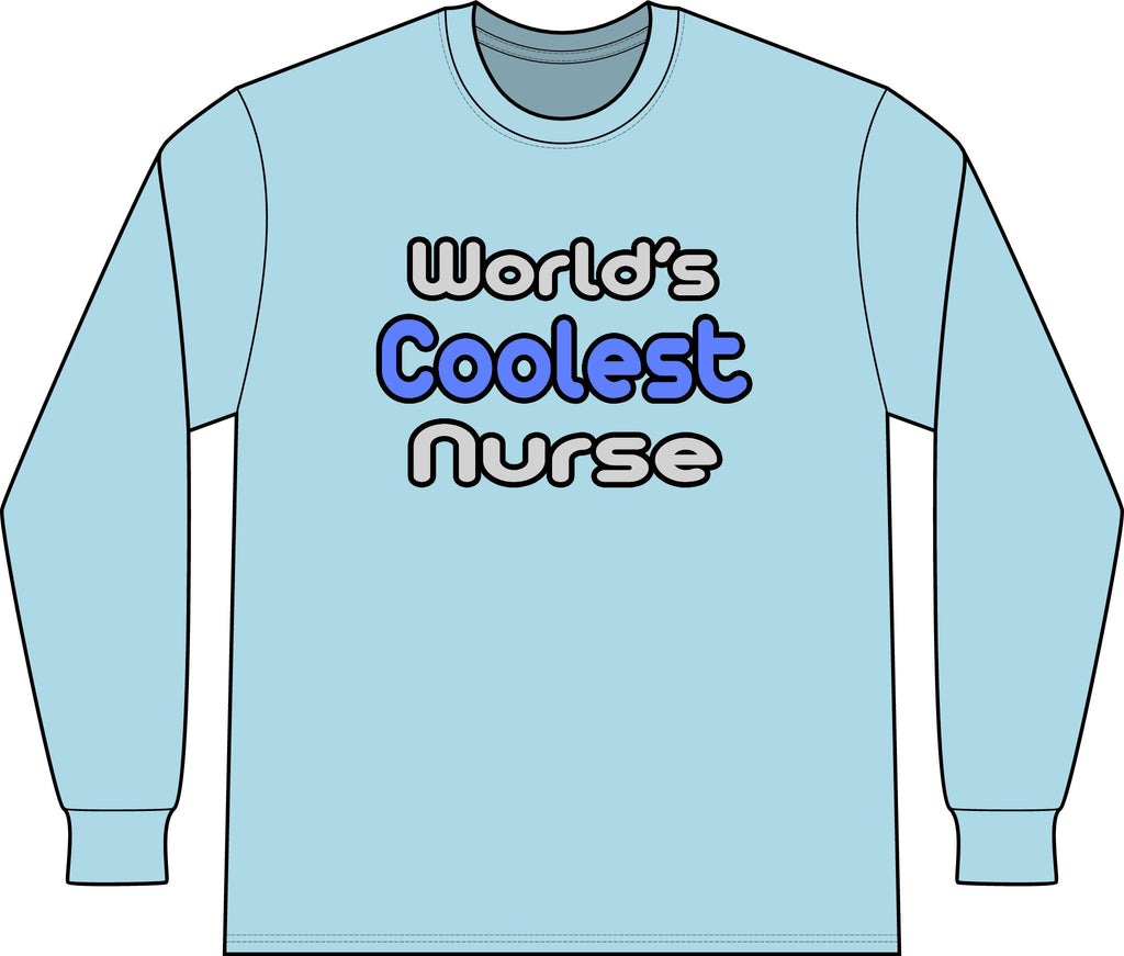 World's Coolest Nurse - Unisex Long Sleeve T-Shirt