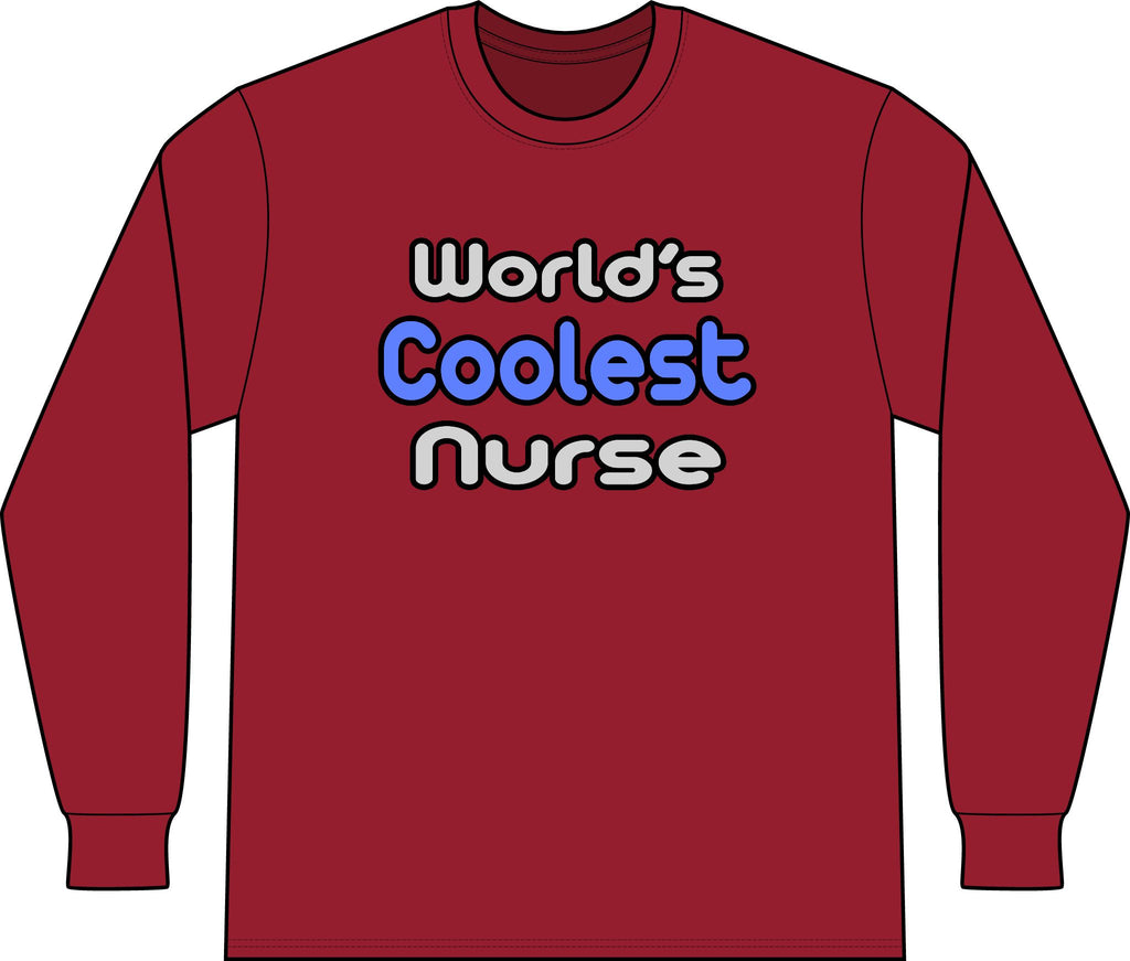 World's Coolest Nurse - Unisex Long Sleeve T-Shirt
