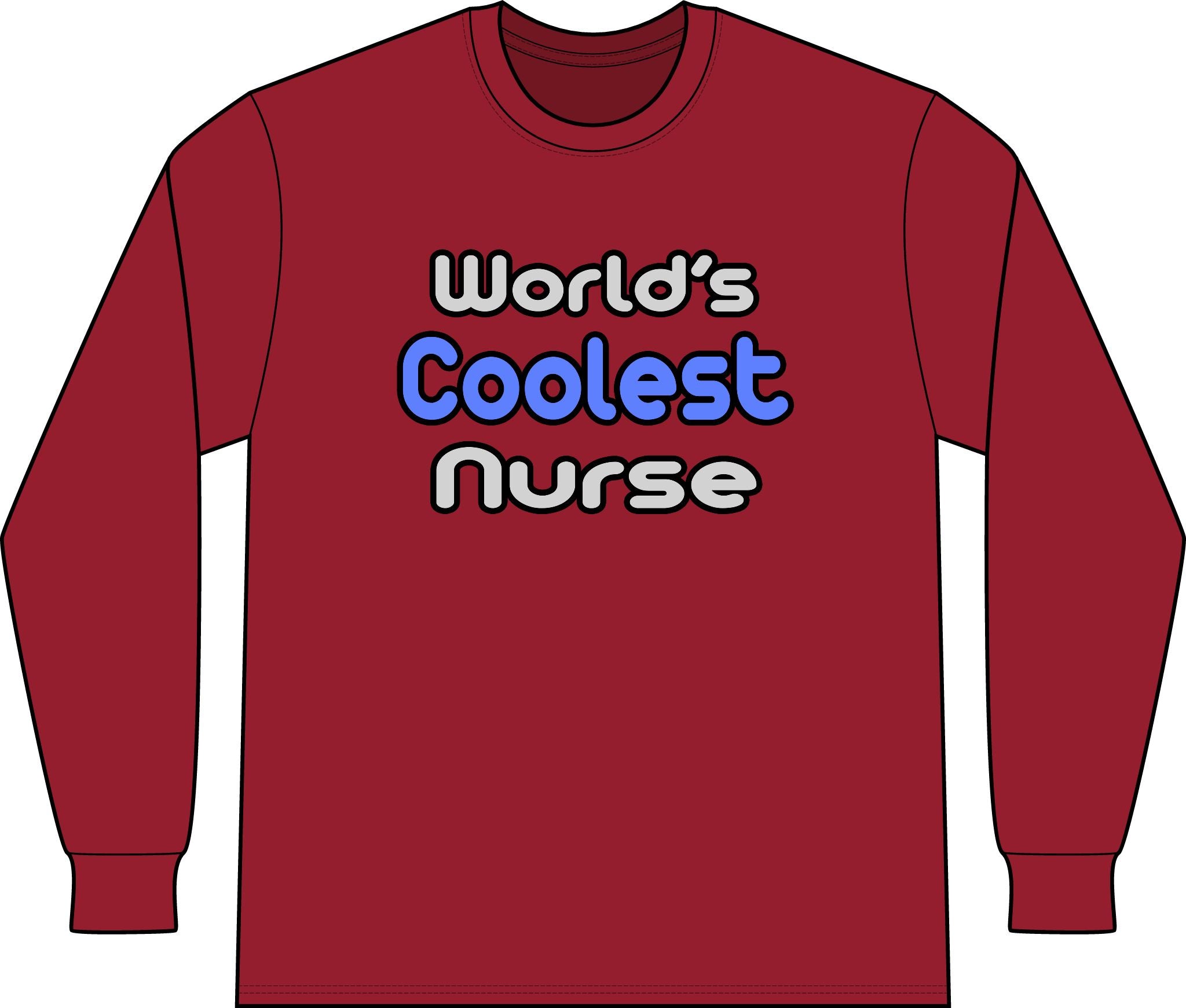 World's Coolest Nurse - Unisex Long Sleeve T-Shirt