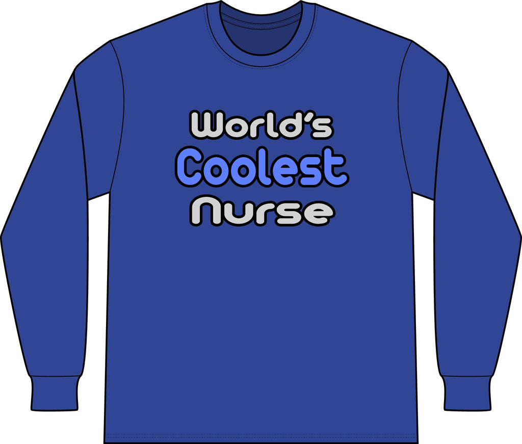 World's Coolest Nurse - Unisex Long Sleeve T-Shirt