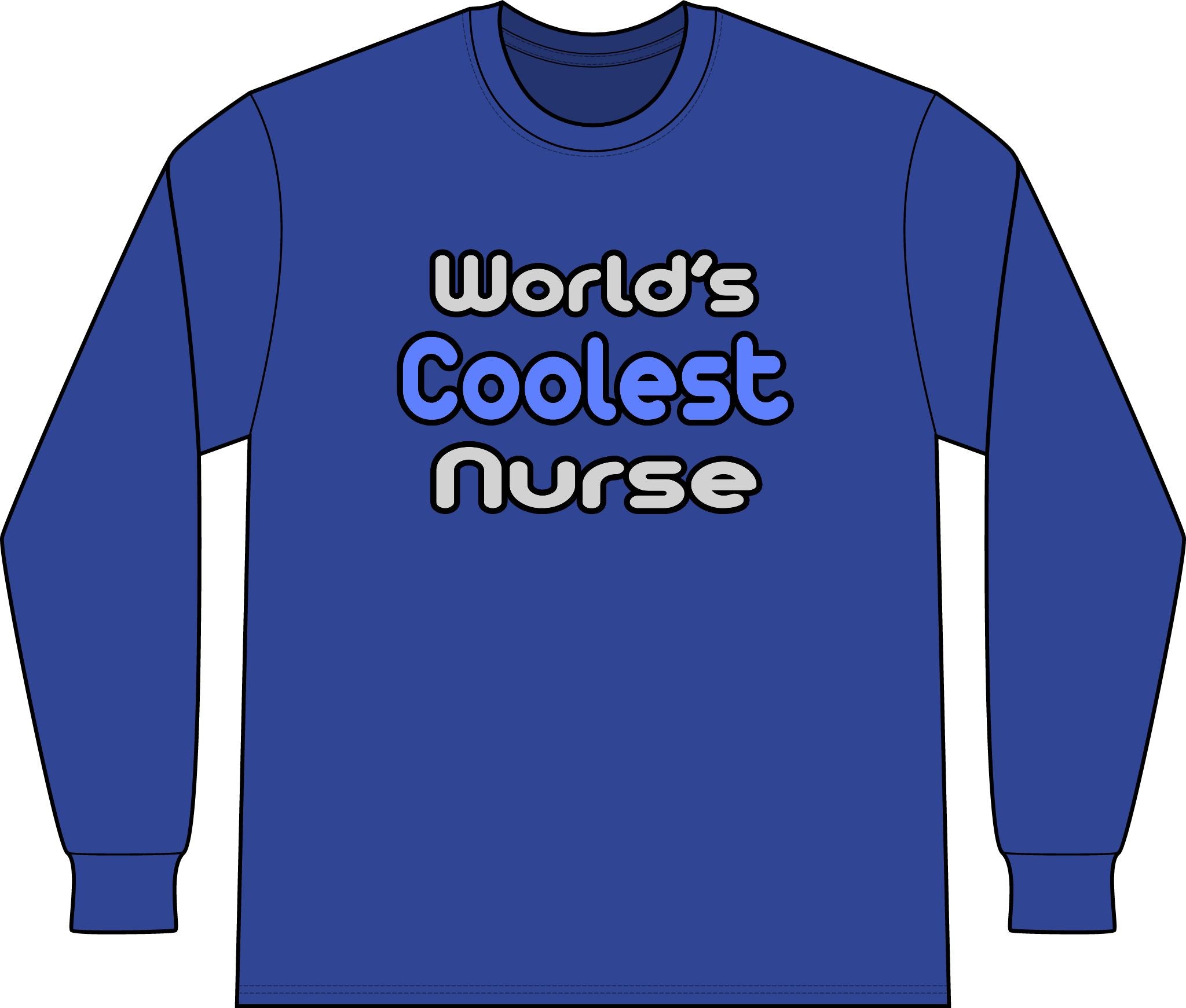 World's Coolest Nurse - Unisex Long Sleeve T-Shirt