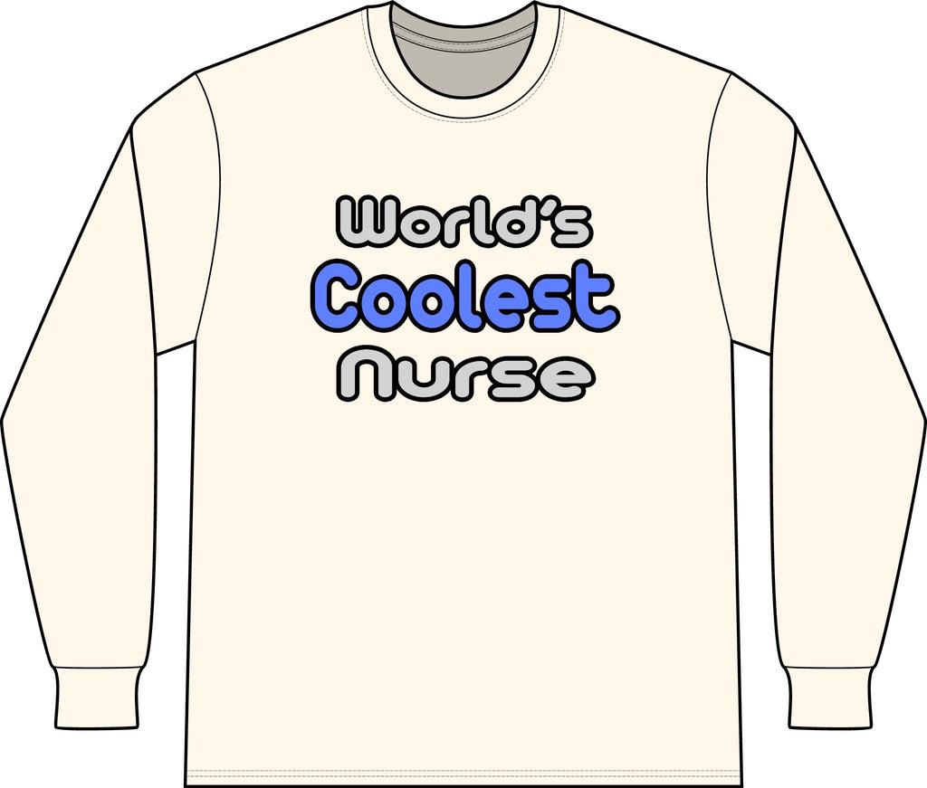 World's Coolest Nurse - Unisex Long Sleeve T-Shirt