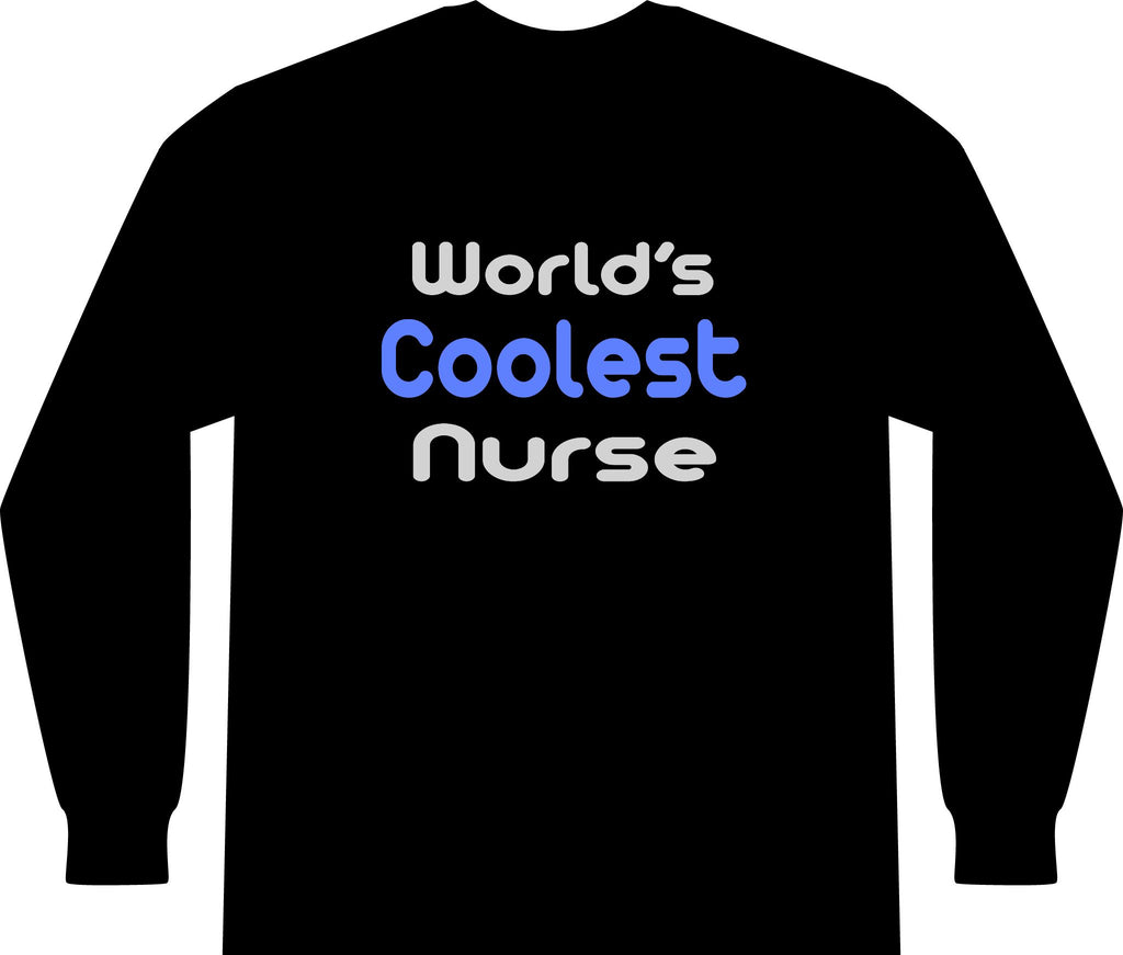 World's Coolest Nurse - Unisex Long Sleeve T-Shirt