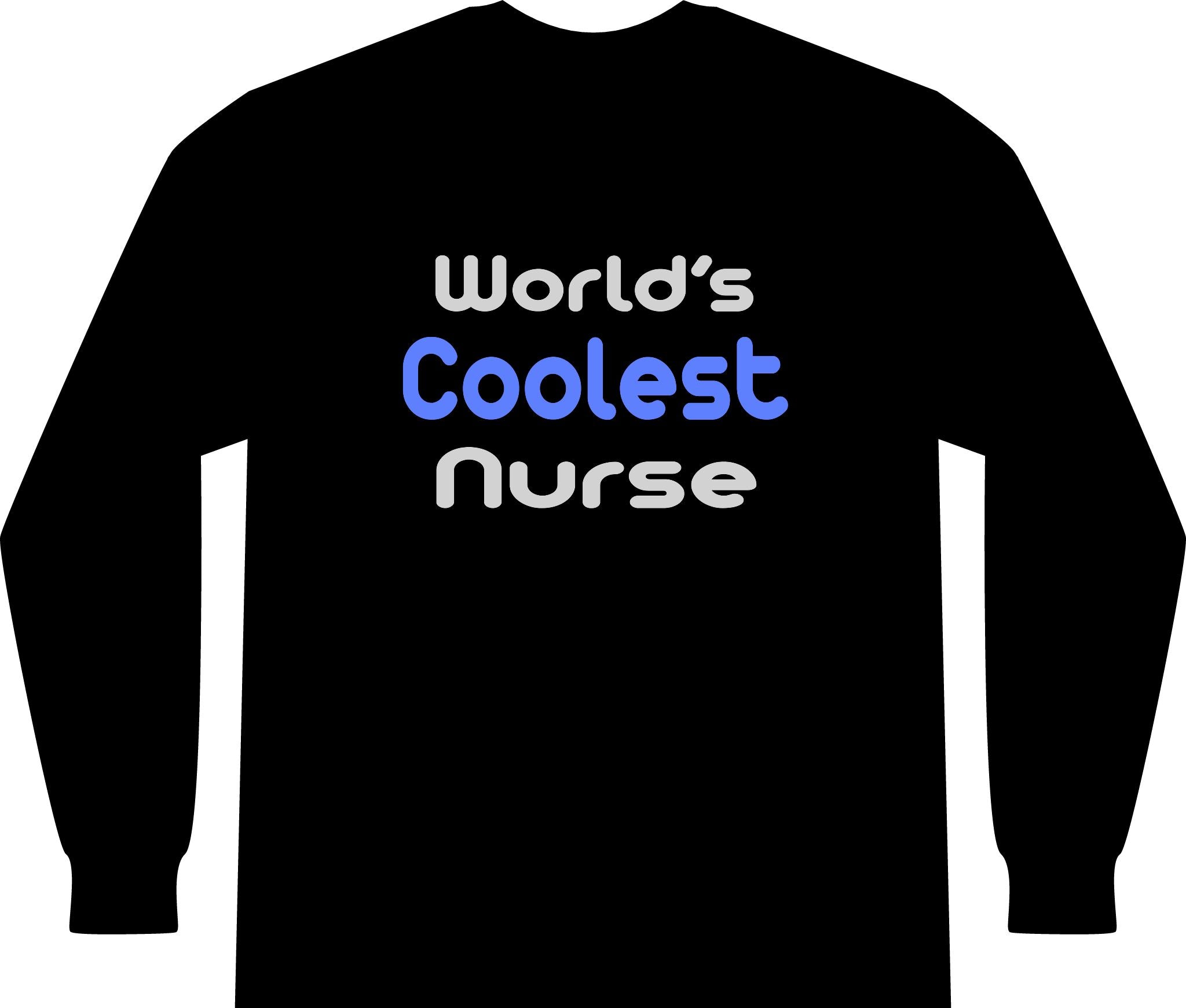 World's Coolest Nurse - Unisex Long Sleeve T-Shirt
