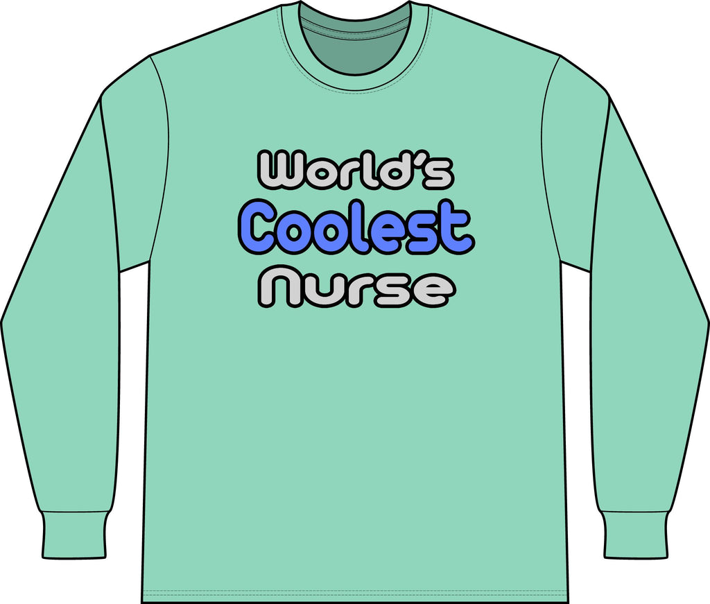 World's Coolest Nurse - Unisex Long Sleeve T-Shirt