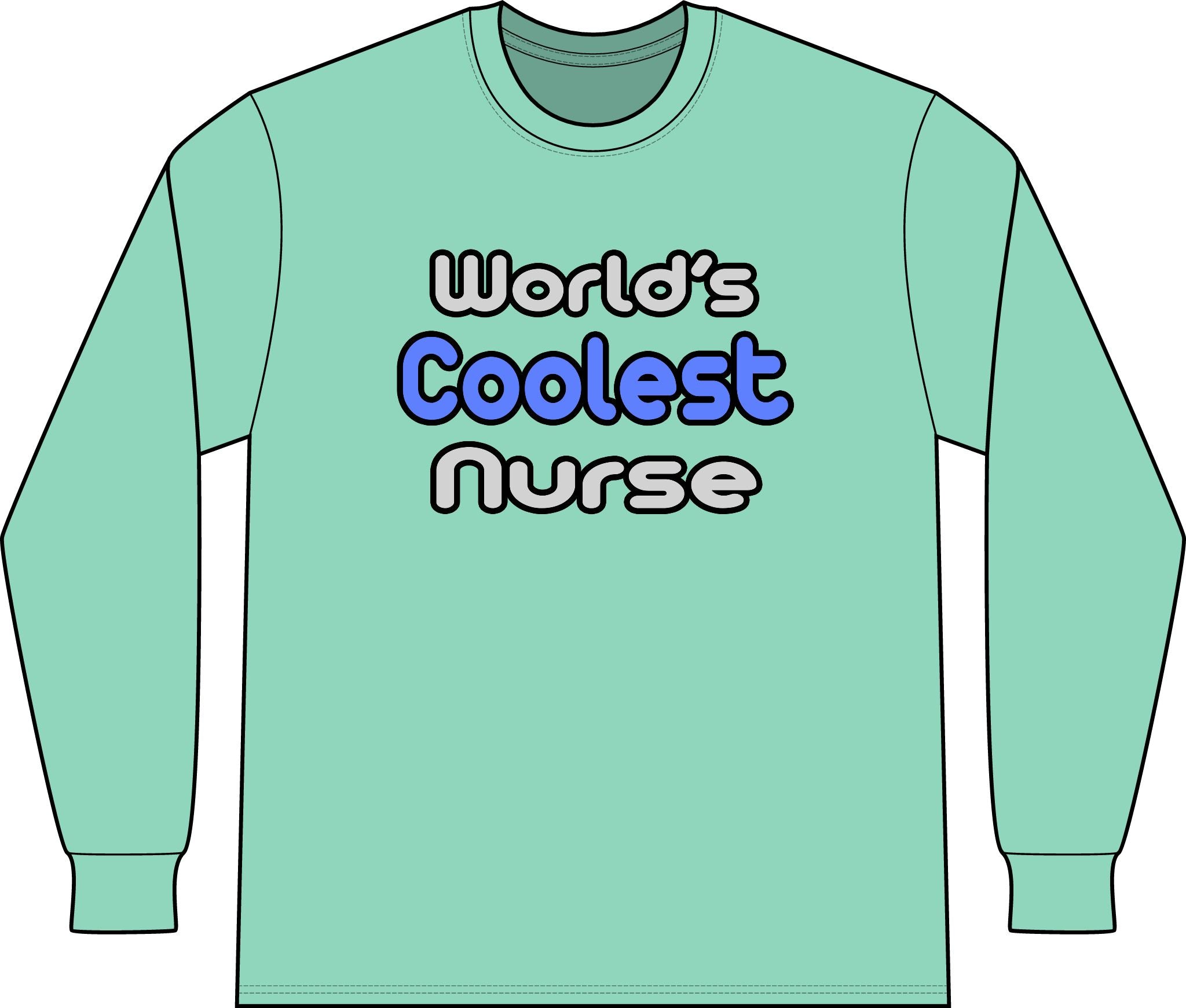 World's Coolest Nurse - Unisex Long Sleeve T-Shirt