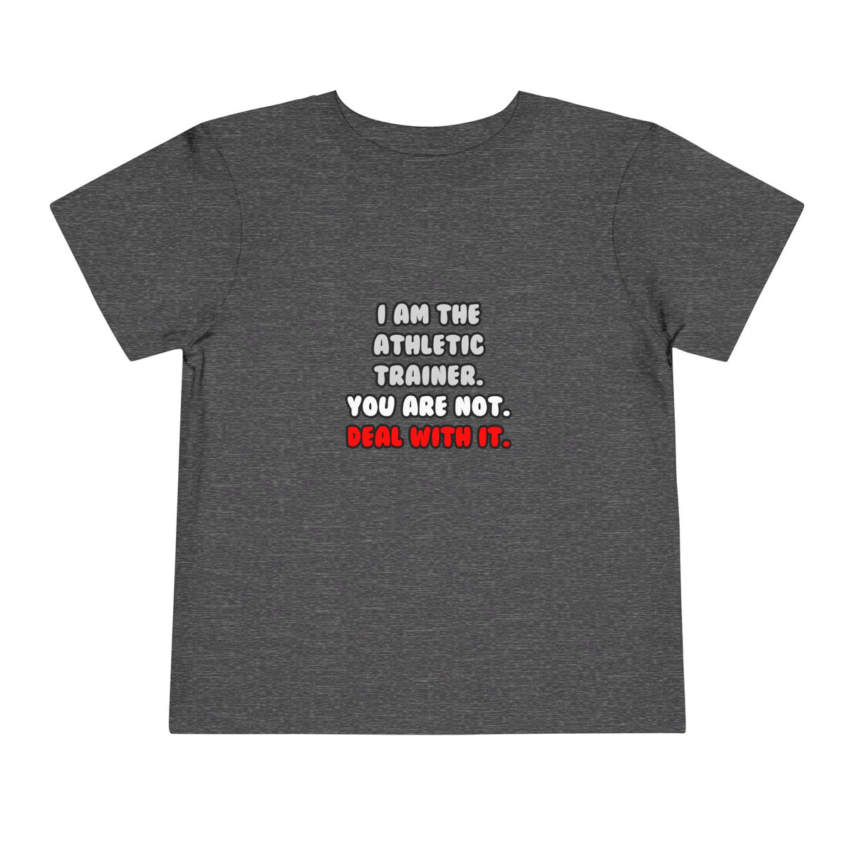 Deal With It ... Funny Athletic Trainer - Toddler Short Sleeve Tee