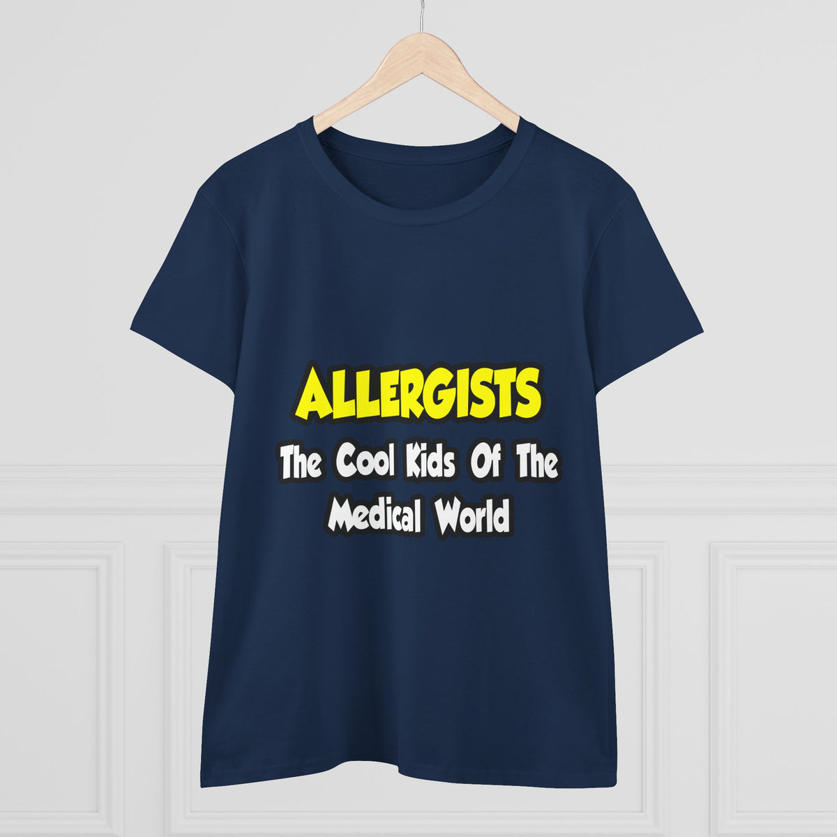 Allergists .. Cool Kids of the Medical World - Women's Midweight Cotton Tee