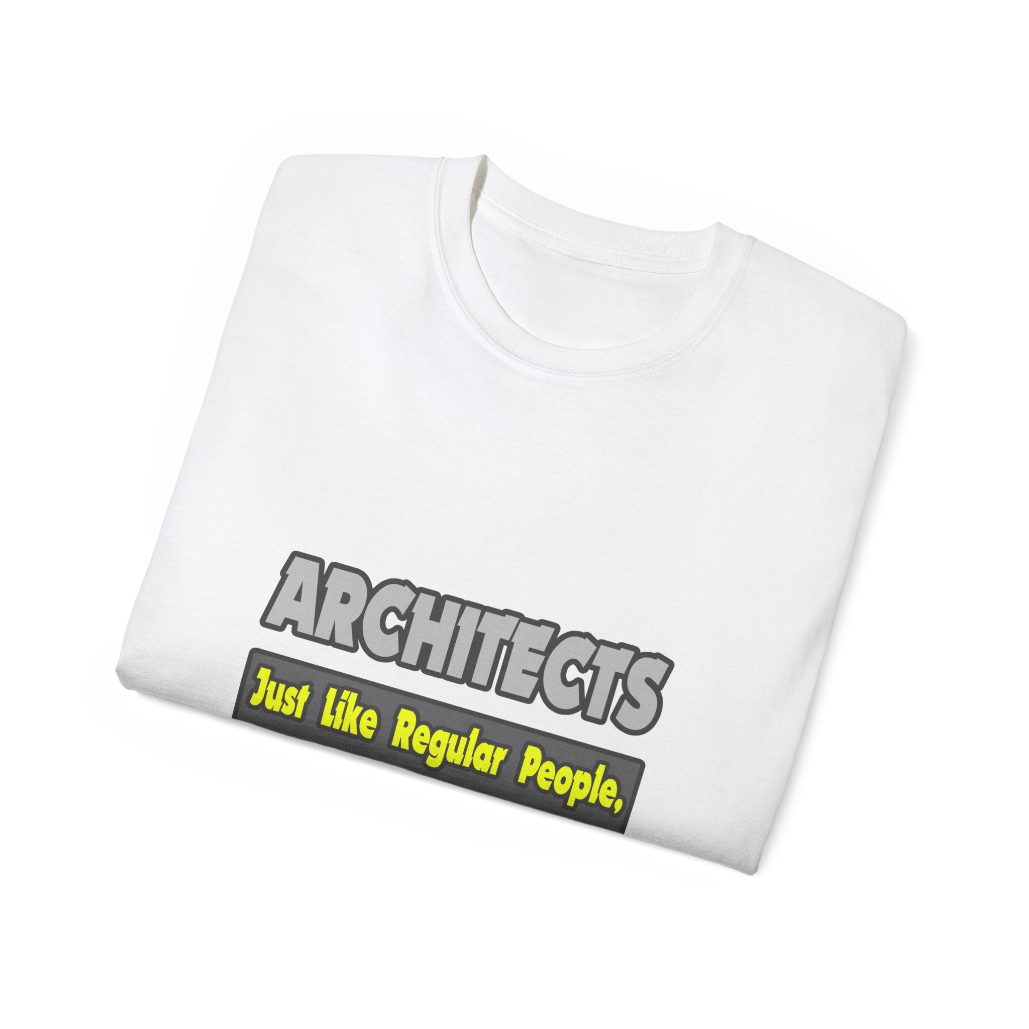 Architects...Smarter - Unisex Ultra Cotton Tee