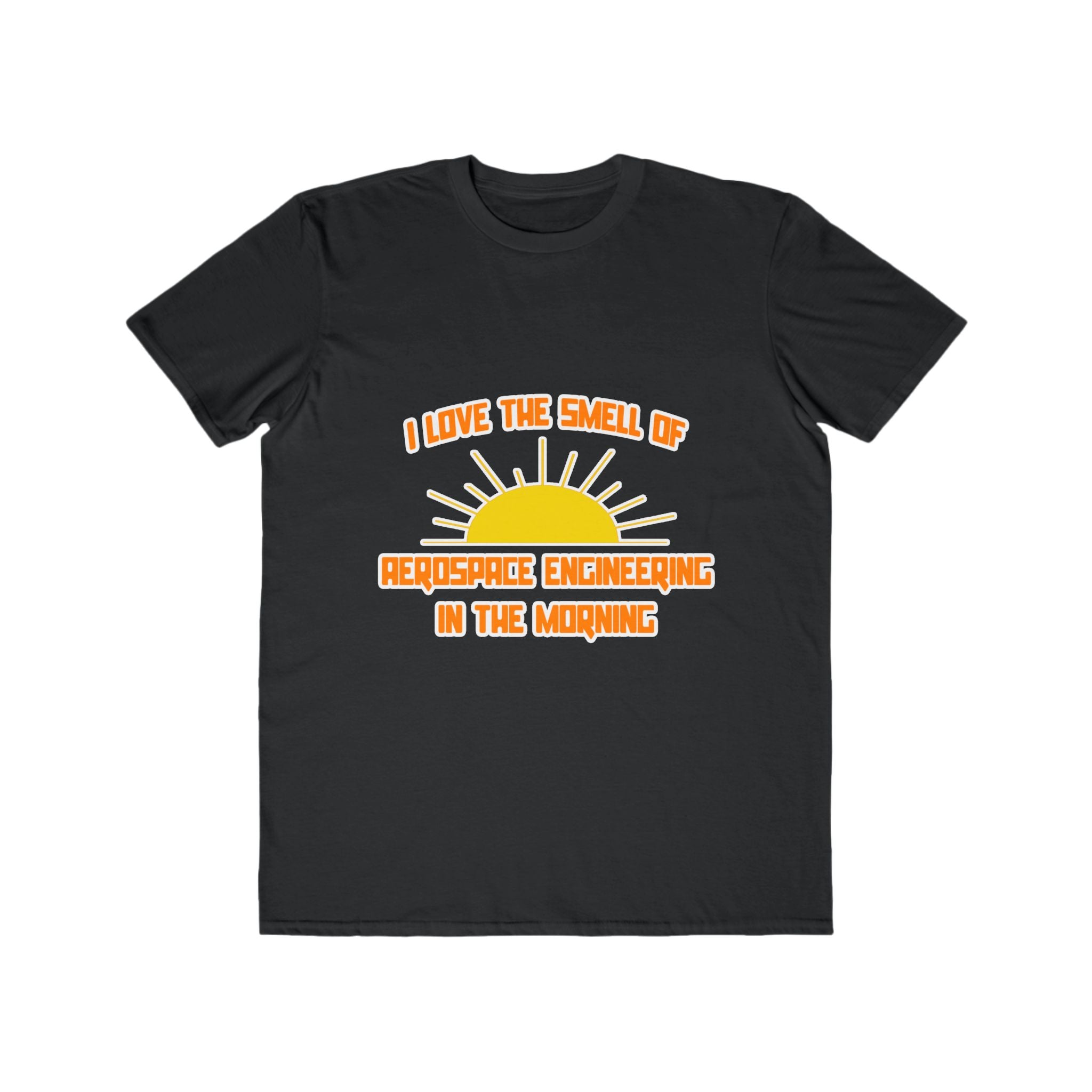 Smell of Aerospace Engineering in the Morning - Men's Lightweight Fashion Tee