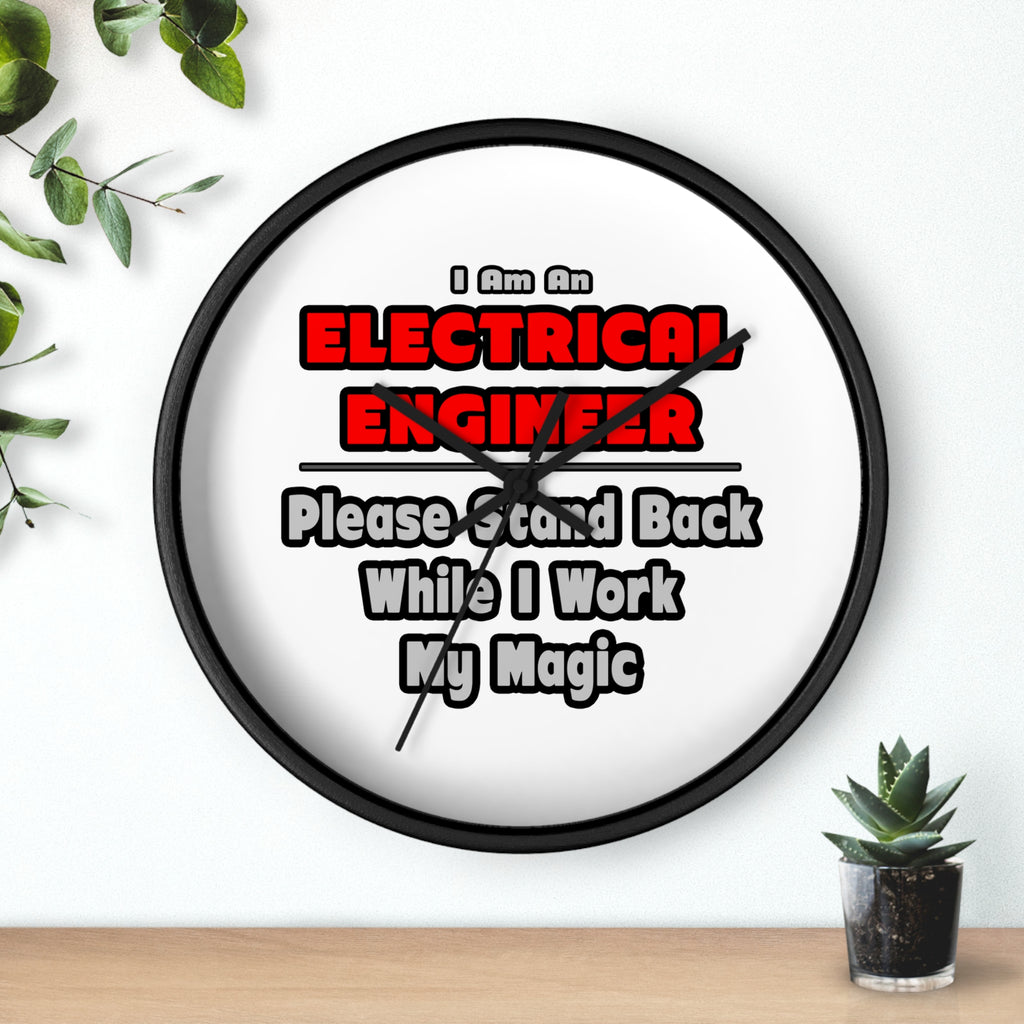 Electrical Engineer...Work My Magic - Wall Clock