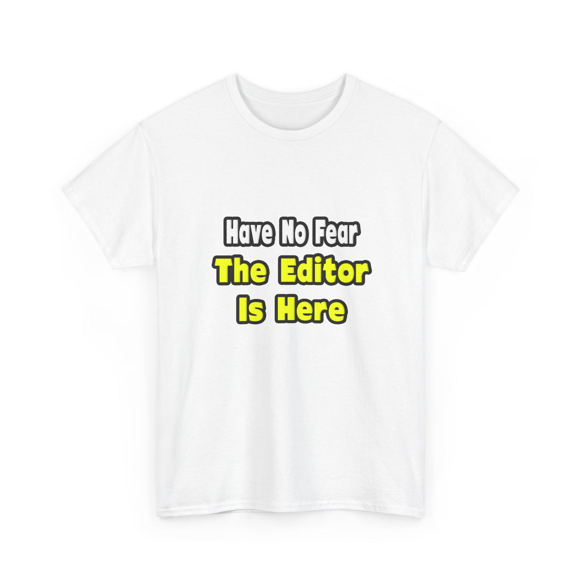 No Fear, The Editor Is Here - Unisex Heavy Cotton Tee
