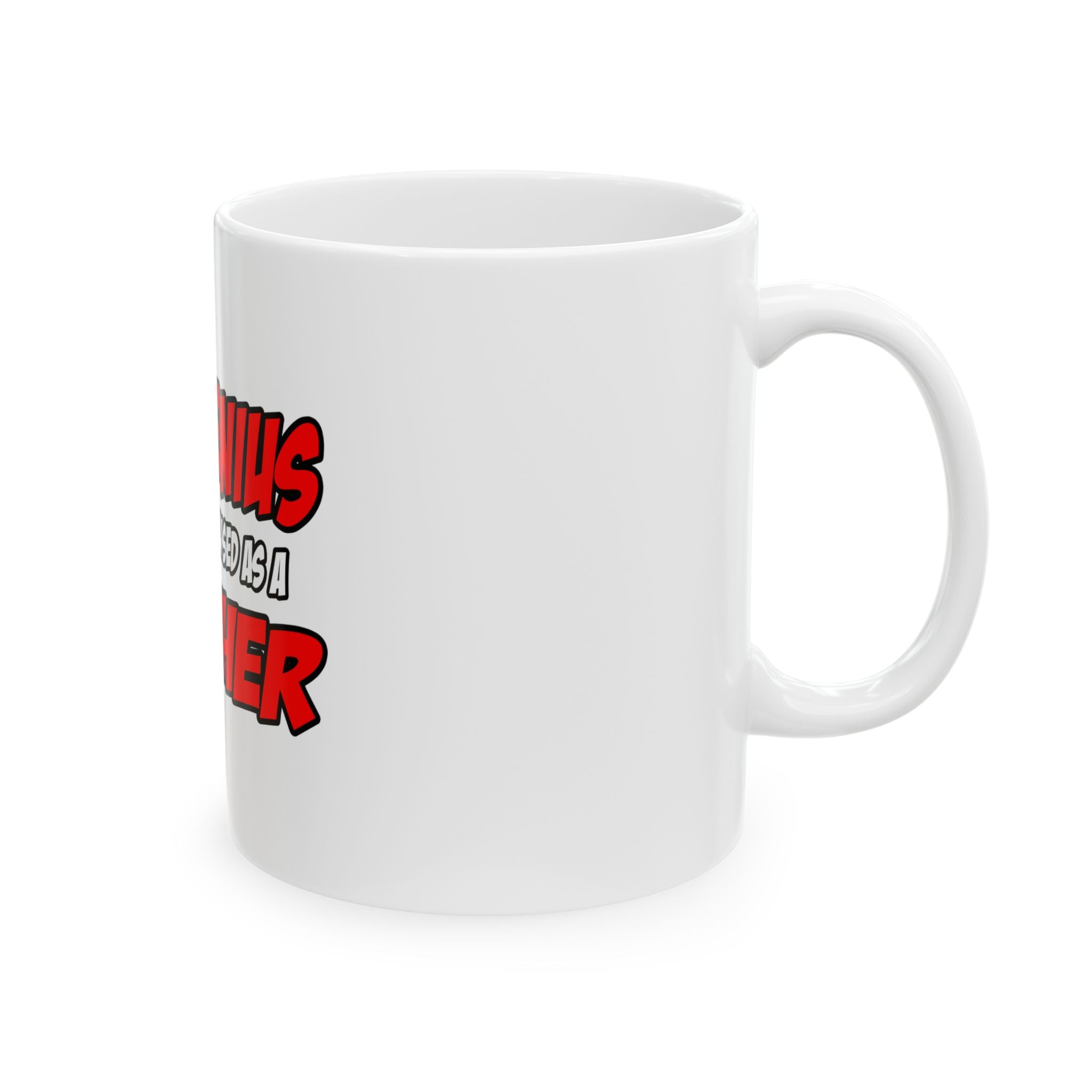 Evil Genius...Teacher - Ceramic Mug, (11oz, 15oz)