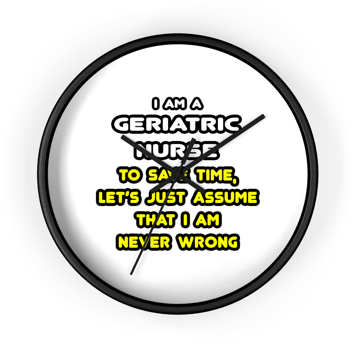 Funny Geriatric Nurse T Shirts and Gifts - Wall Clock