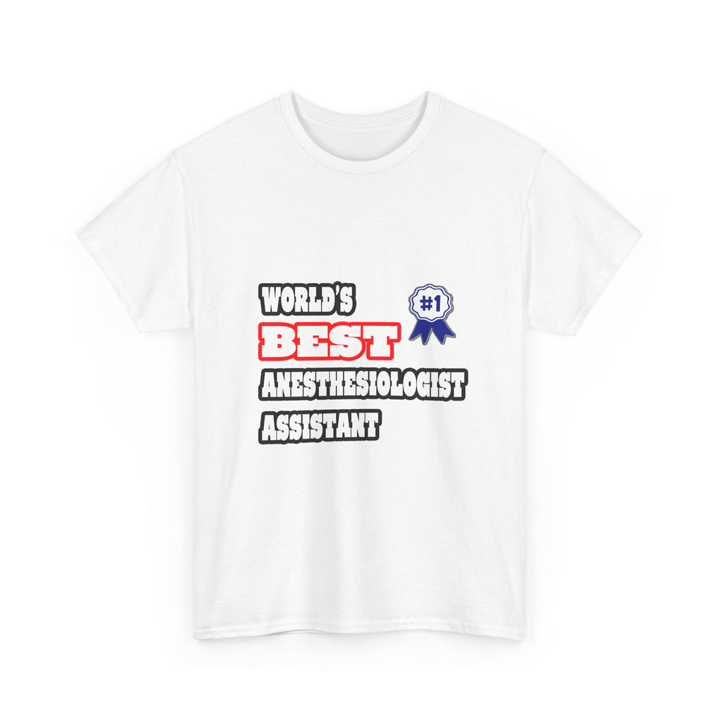 World's Best Anesthesiologist Assistant - Unisex Heavy Cotton Tee
