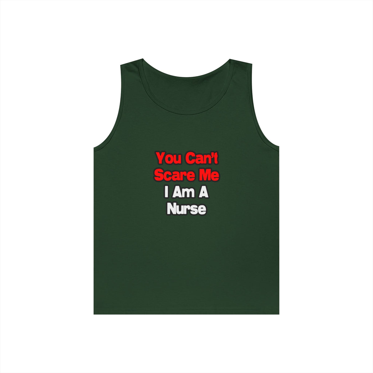 You Can't Scare Me...Nurse - Unisex Heavy Cotton Tank Top