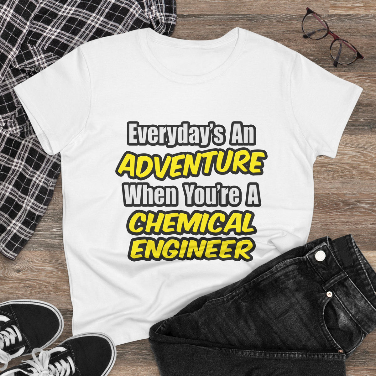 Everyday's An Adventure...Chemical Engineer - Women's Midweight Cotton Tee