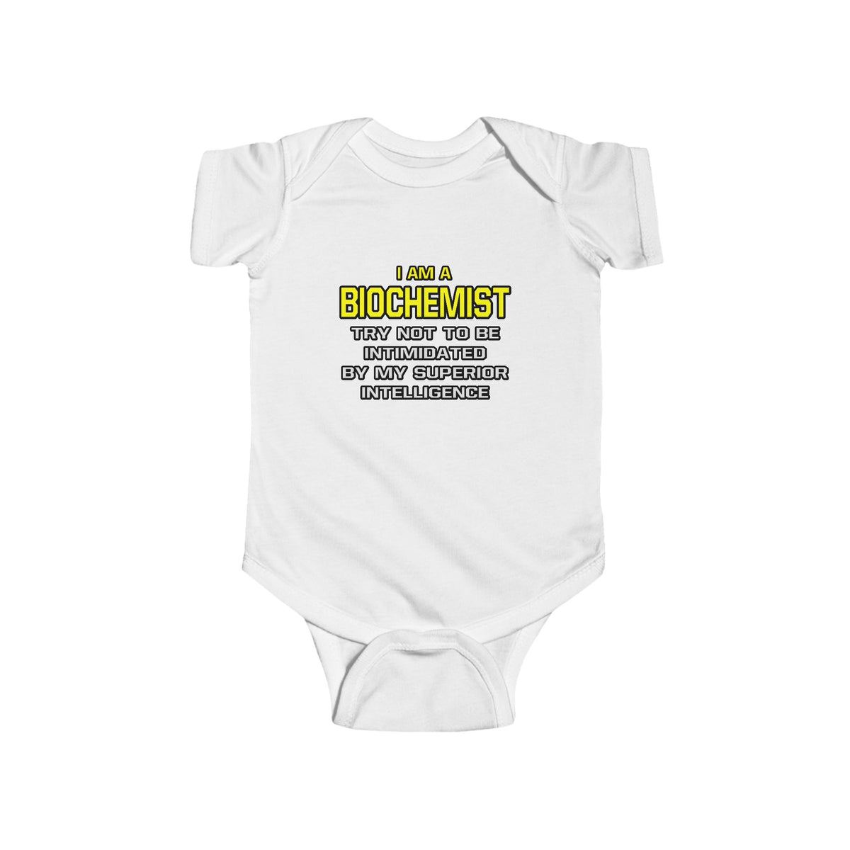 Biochemist...Superior Intelligence - Infant Fine Jersey Bodysuit
