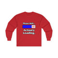 Please Wait...Actuary Loading - Unisex Ultra Cotton Long Sleeve Tee