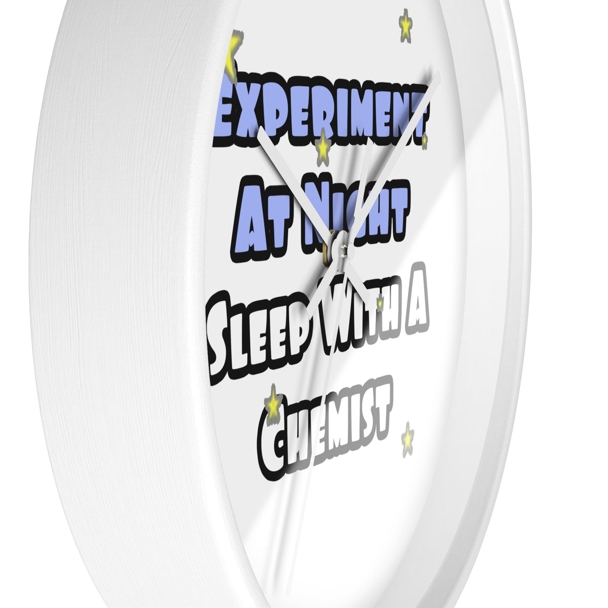 Experiment At Night...Sleep With a Chemist - Wall Clock