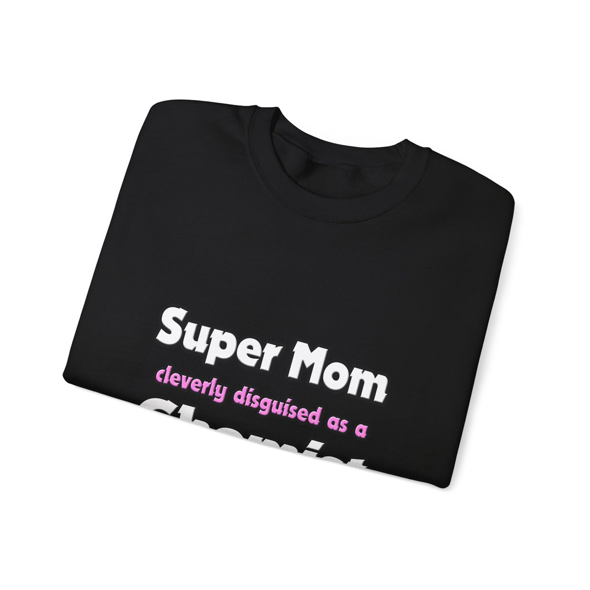 Super Mom ... Chemist - Unisex Heavy Blend™ Crewneck Sweatshirt