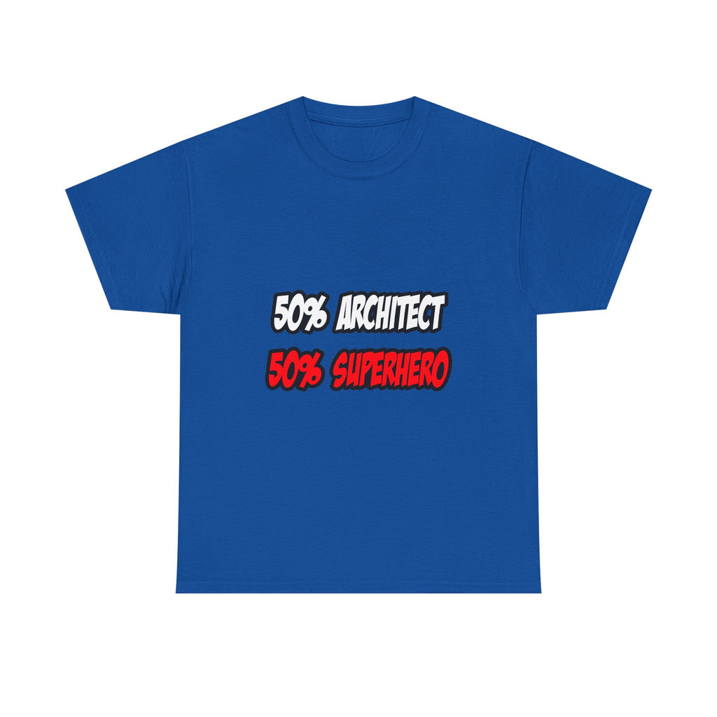 Half Architect...Half Superhero - Unisex Heavy Cotton Tee