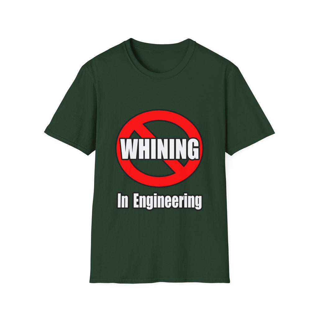 No Whining In Engineering (2) - Unisex Softstyle T-Shirt