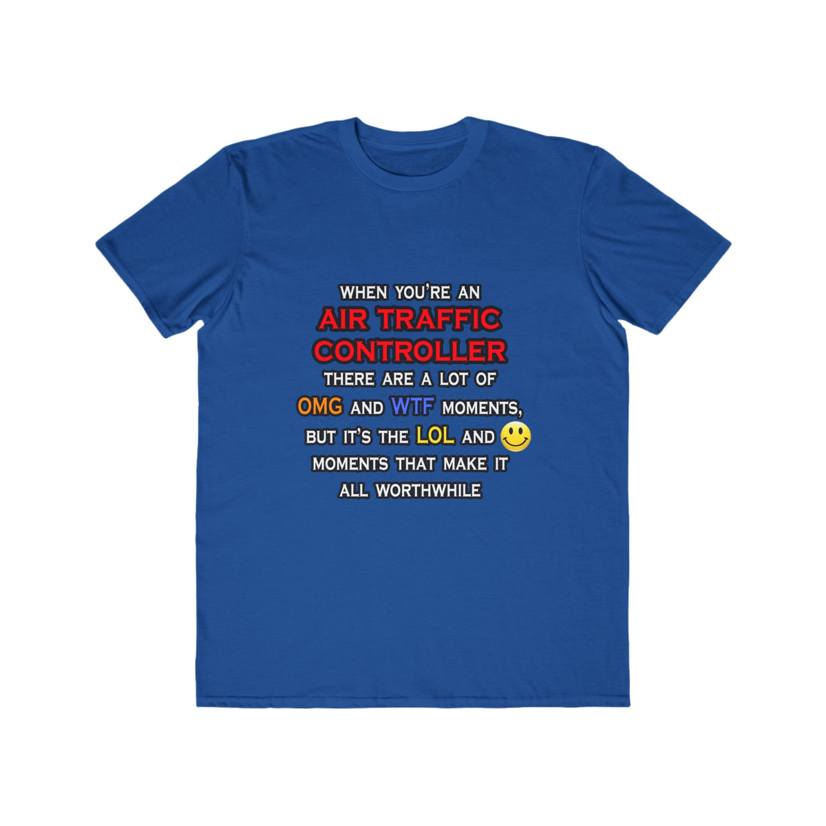 Funny Air Traffic Controller ... OMG WTF LOL - Men's Lightweight Fashion Tee