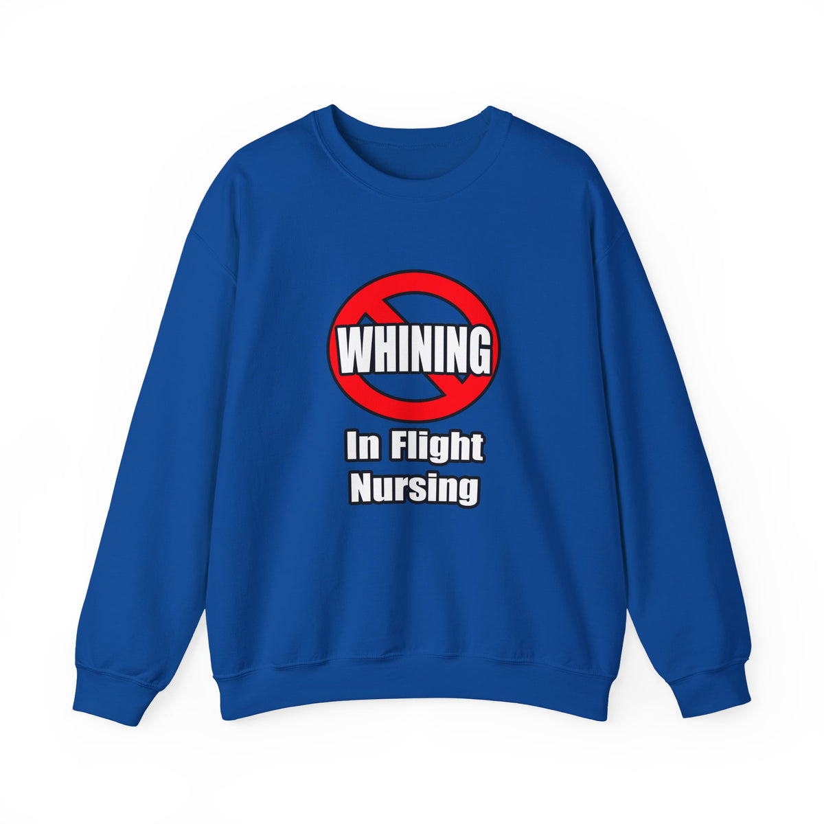 No Whining In Flight Nursing - Unisex Heavy Blend™ Crewneck Sweatshirt