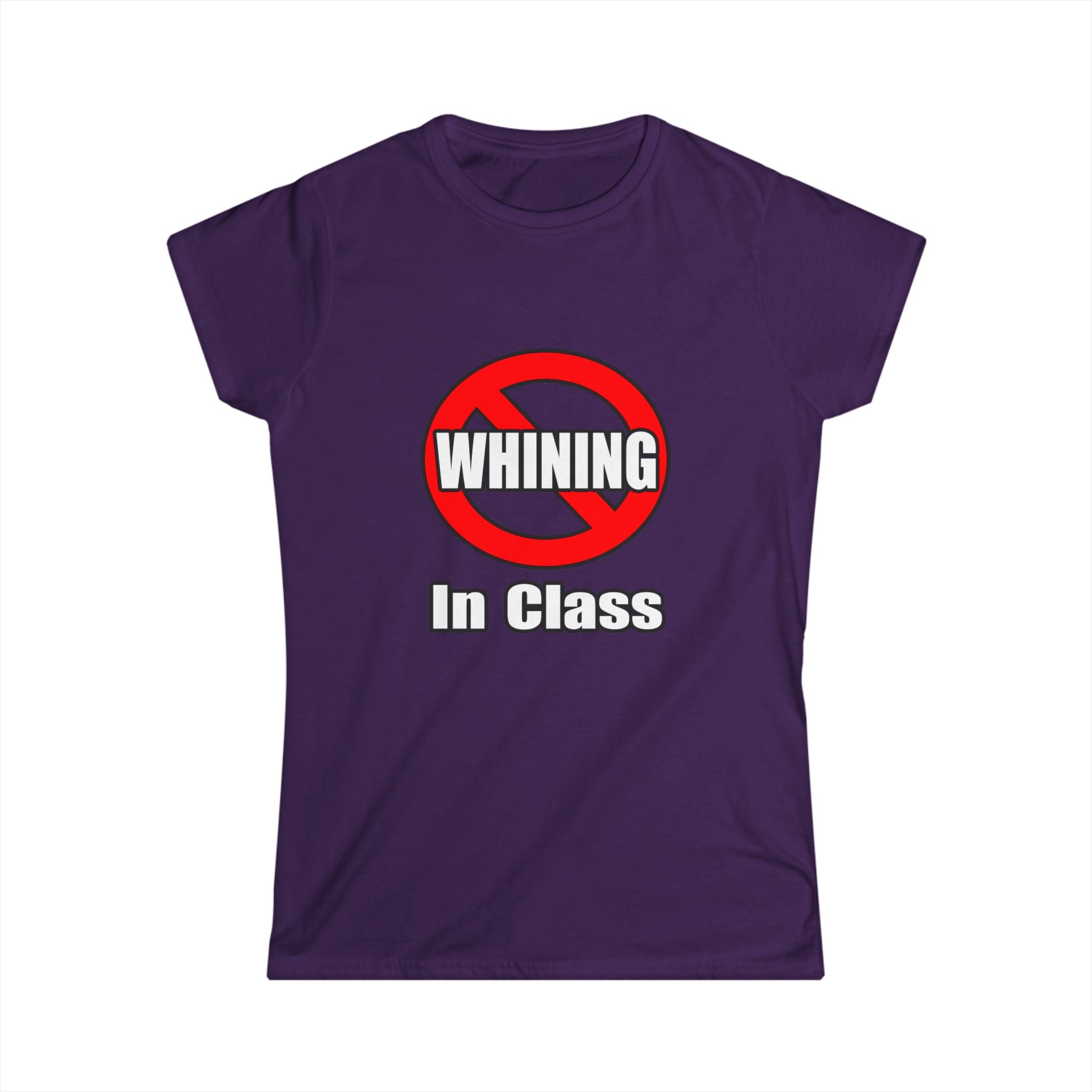 No Whining In Class - Women's Softstyle Tee