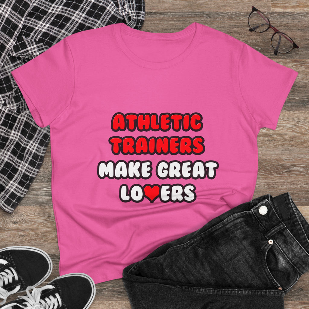 Athletic Trainers Make Great Lovers - Women's Midweight Cotton Tee