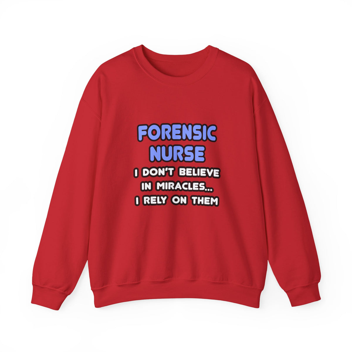 Miracles and Forensic Nurses - Unisex Heavy Blend™ Crewneck Sweatshirt