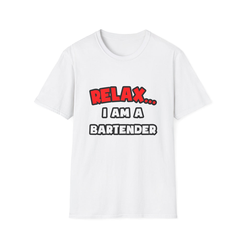 Relax ... I Am a Bartender - Unisex Softstyle T-Shirt