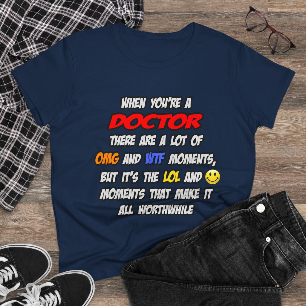 Doctor .. OMG WTF LOL - Women's Midweight Cotton Tee