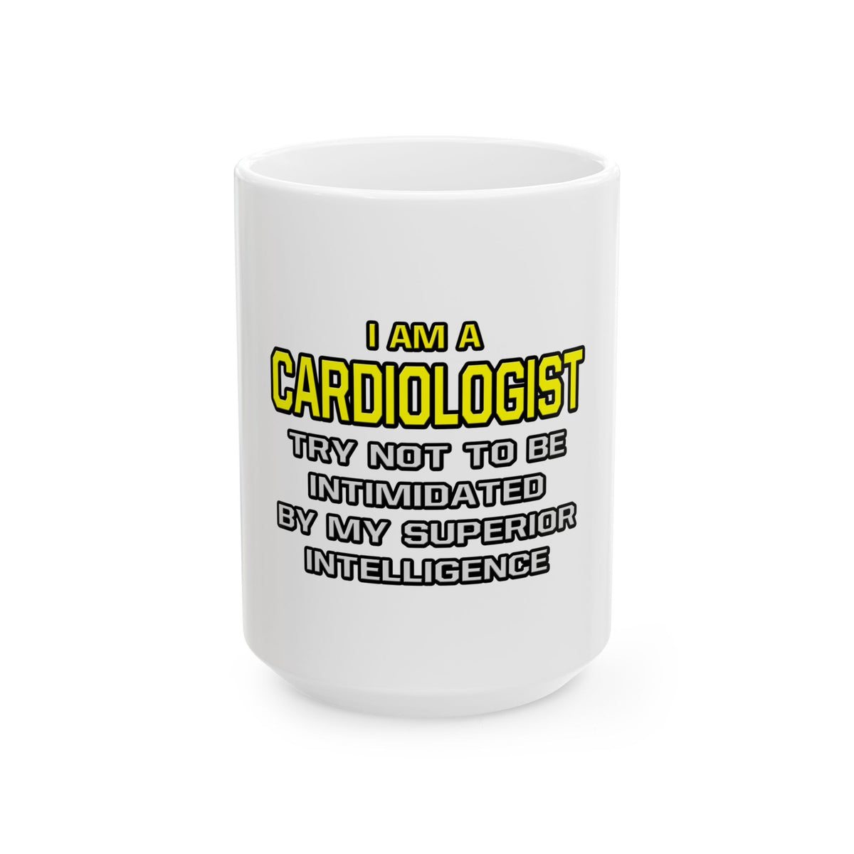 Cardiologist...Superior Intelligence - Ceramic Mug, (11oz, 15oz)