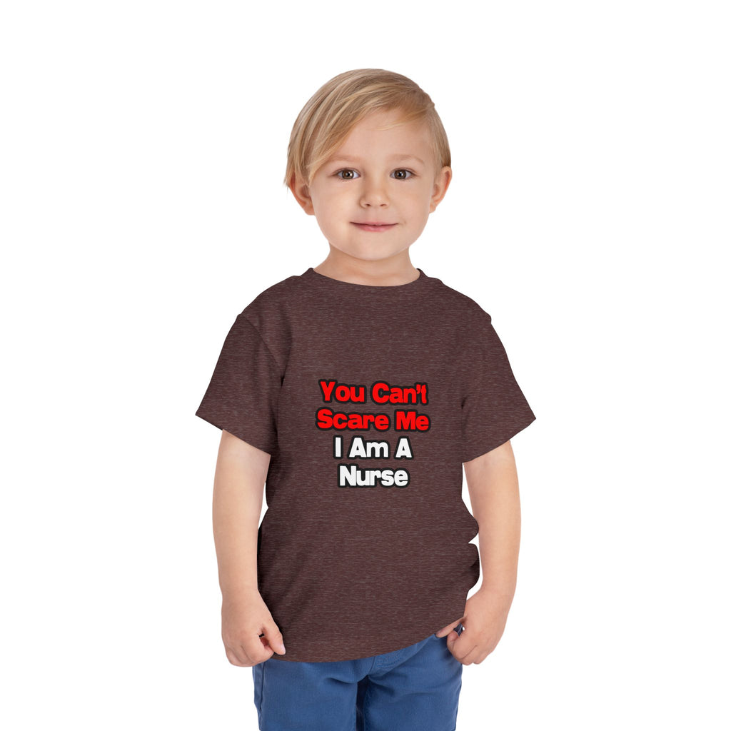 You Can't Scare Me...Nurse - Toddler Short Sleeve Tee