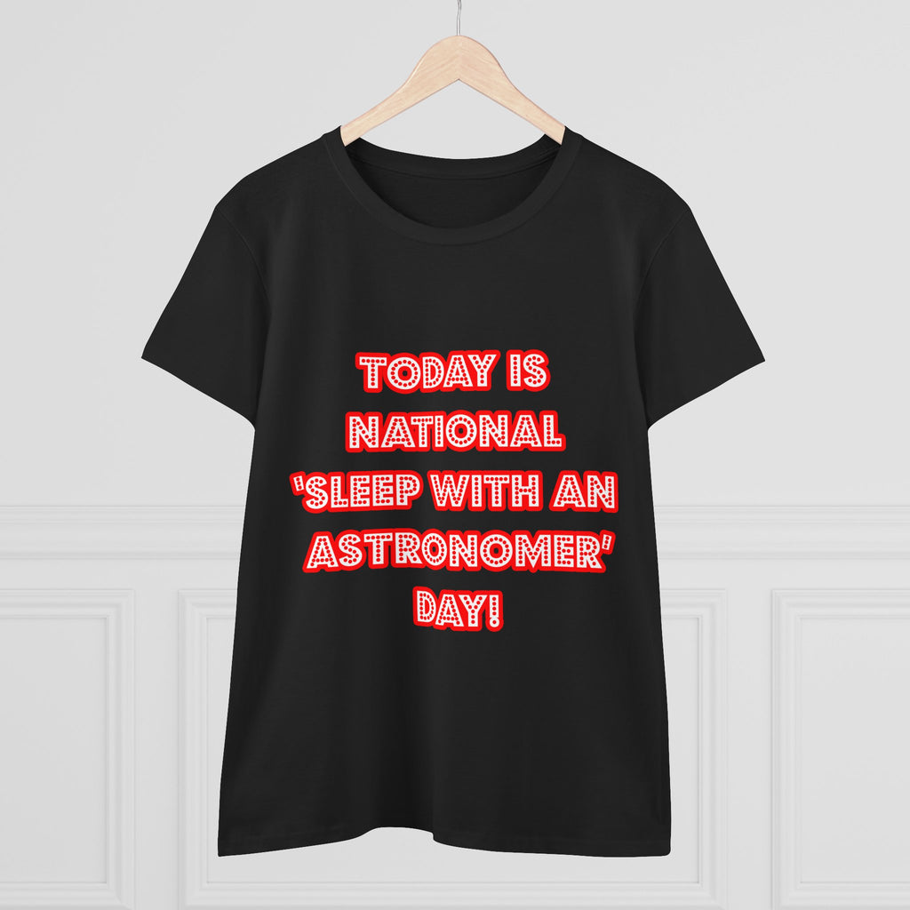 National 'Sleep With an Astronomer' Day - Women's Midweight Cotton Tee