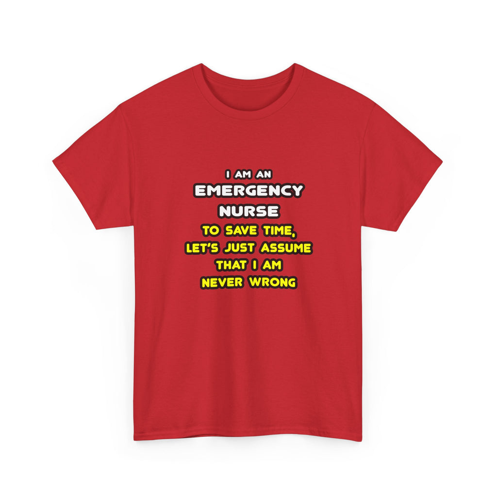 Funny Emergency Nurse T Shirts and Gifts - Unisex Heavy Cotton Tee