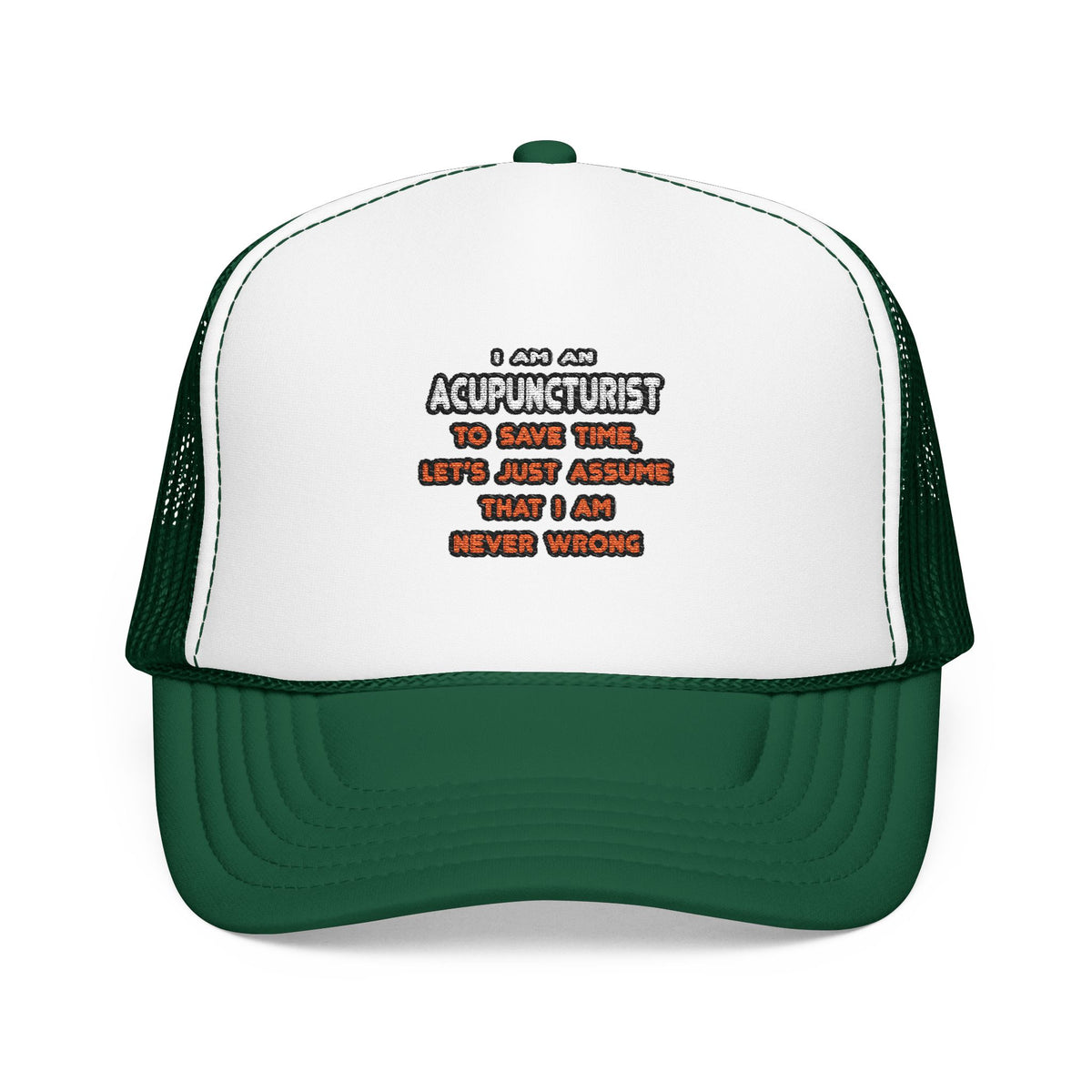 Funny Acupuncturist T Shirts and Gifts - Foam Trucker Hat