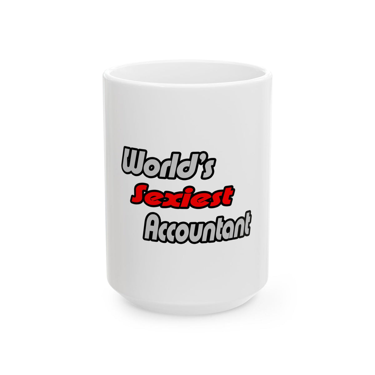 World's Sexiest Accountant - Ceramic Mug, (11oz, 15oz)