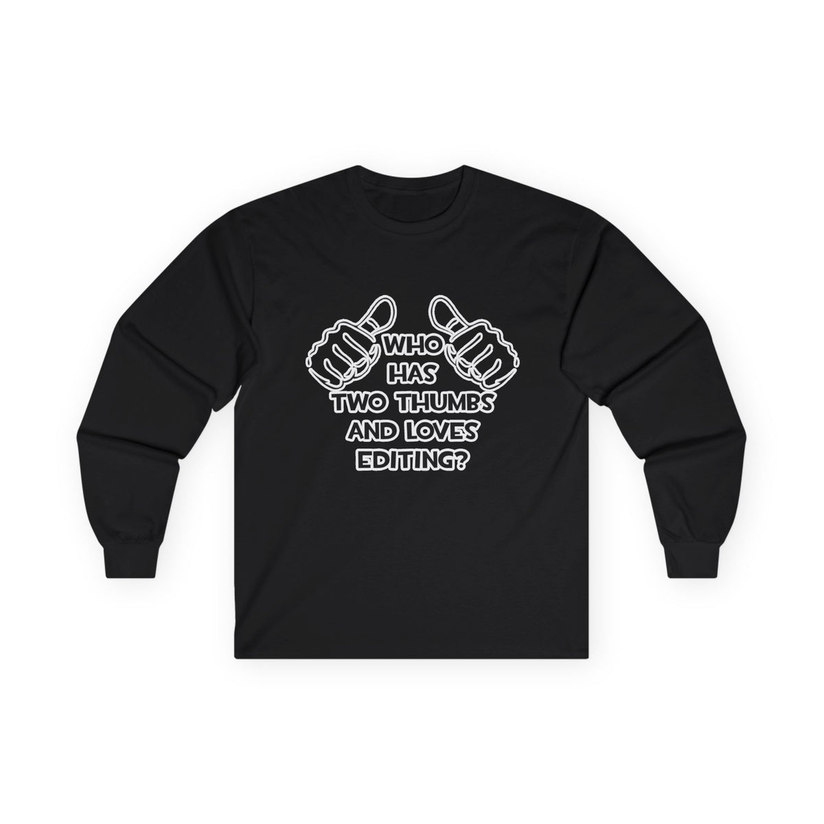Two Thumbs and Loves Editing - Unisex Ultra Cotton Long Sleeve Tee