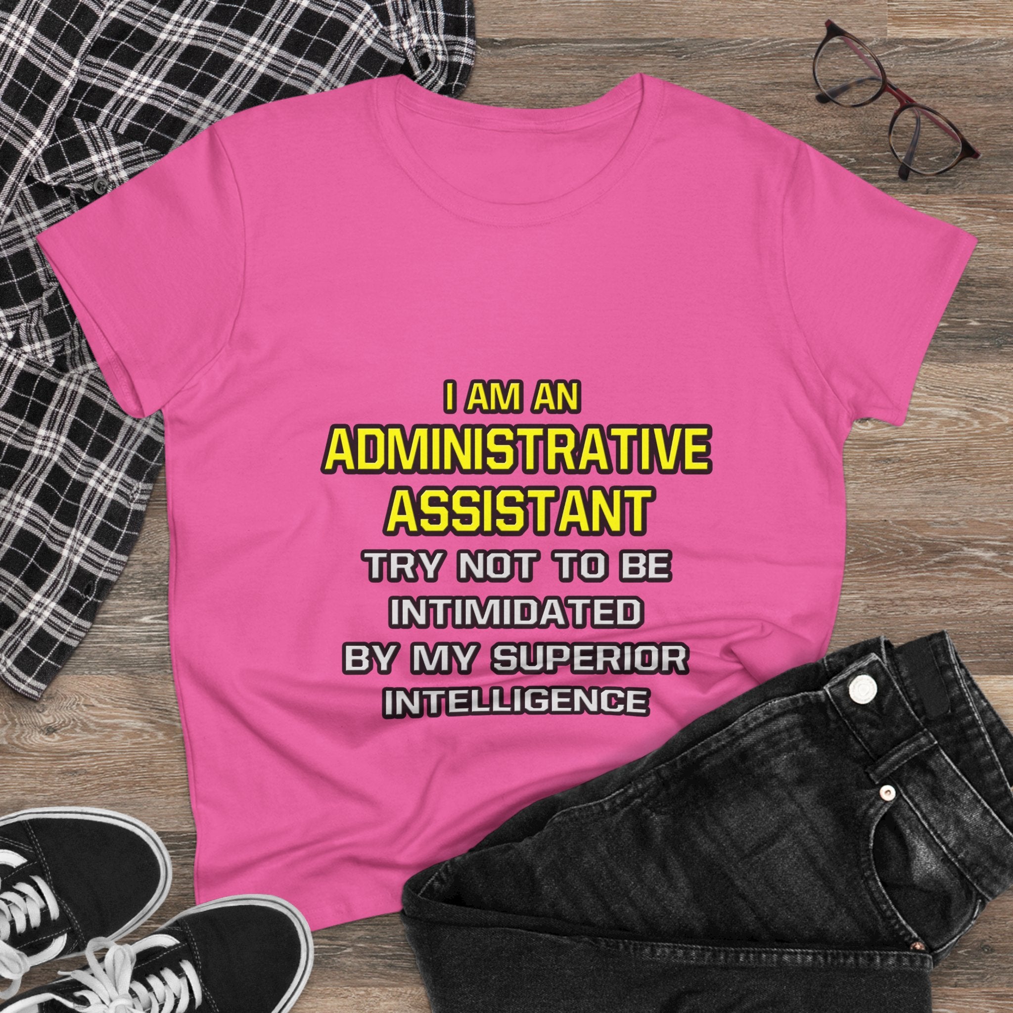 Administrative Assistant...Superior Intelligence - Women's Midweight Cotton Tee