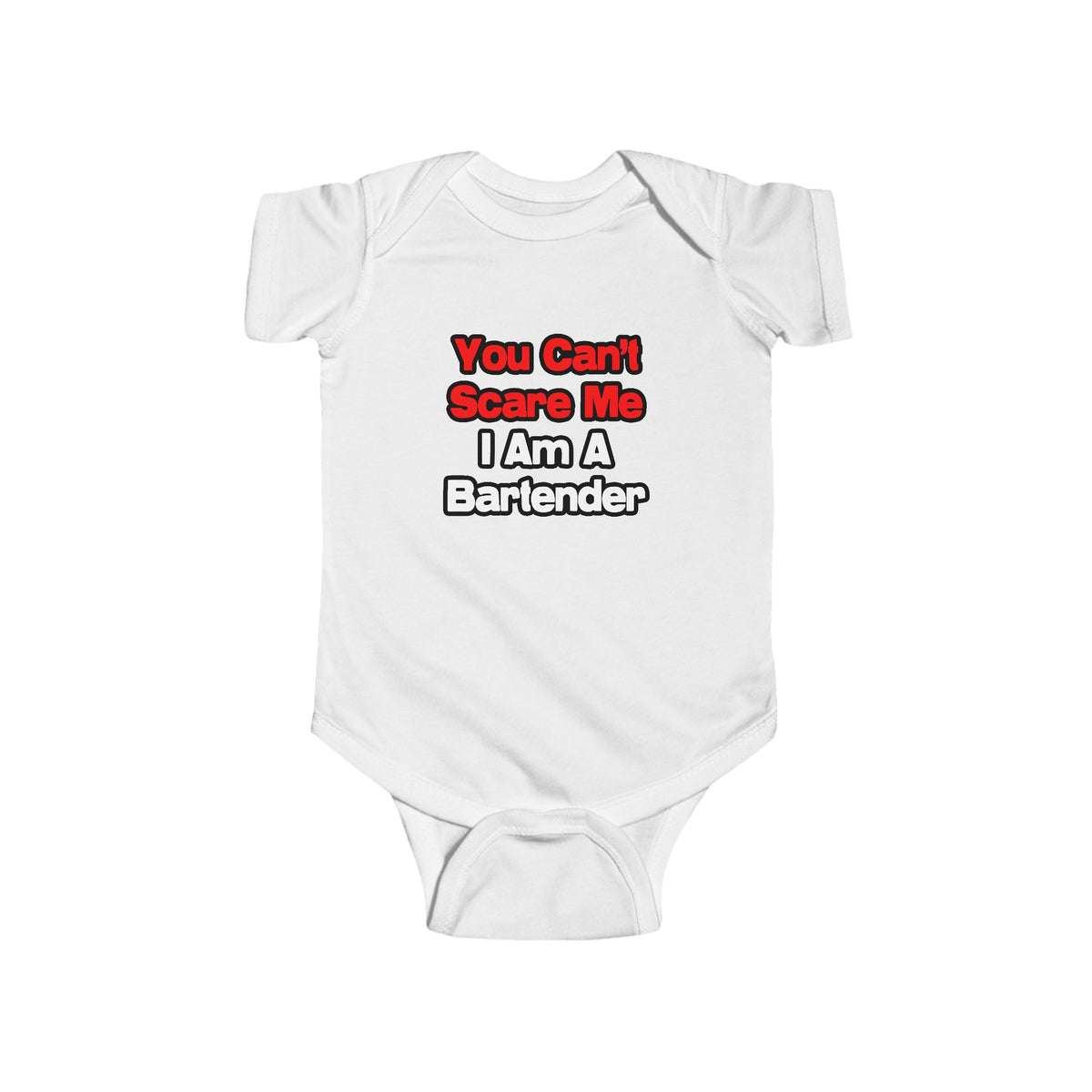 You Can't Scare Me...Bartender - Infant Fine Jersey Bodysuit