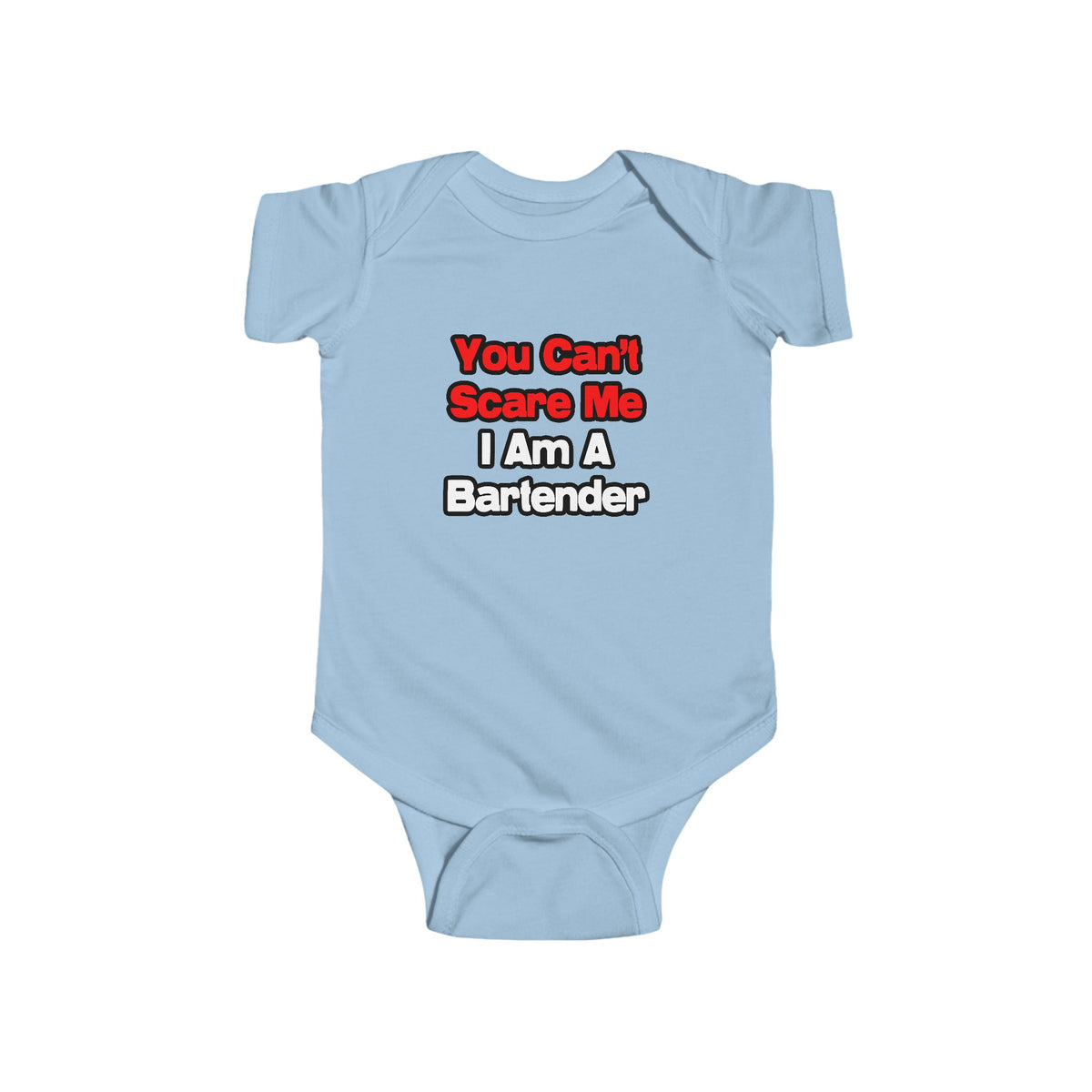 You Can't Scare Me...Bartender - Infant Fine Jersey Bodysuit