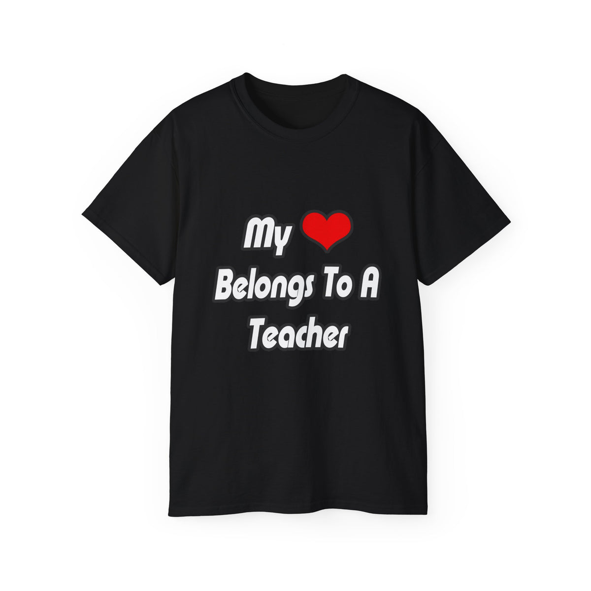My Heart Belongs To A Teacher - Unisex Ultra Cotton Tee