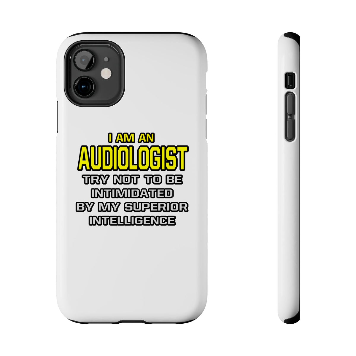 Audiologist...Superior Intelligence - Tough Phone Cases